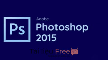 Tổng quan về phần mềm Photoshop 2015