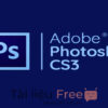 Tổng quan về phần mềm Adobe Photoshop CS3