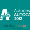 Những tính năng nổi bật của AutoCAD 2012